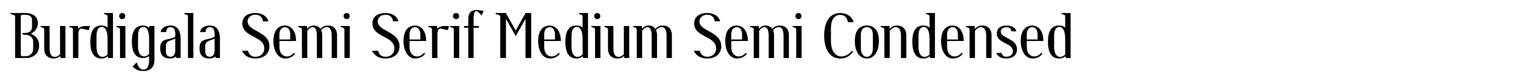 Burdigala Semi Serif Medium Semi Condensed